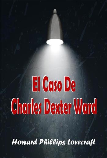 El Caso De Charles Dexter Ward PDF