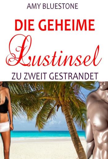 Die geheime Lustinsel PDF Die geheime Lustinsel PDF
