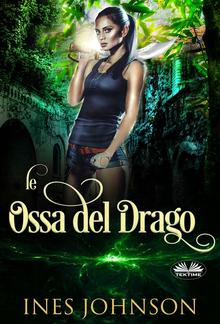 Le Ossa Del Drago PDF