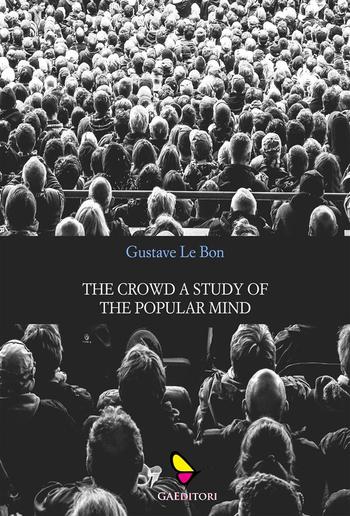 The crowd a study of the popular mind PDF