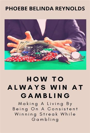 How To Always Win At Gambling PDF