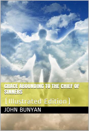 Grace Abounding to the Chief of Sinners PDF