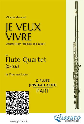 C Flute (instead alto Flute) : "Je Veux Vivre" for Flute Quartet PDF