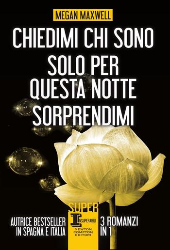 Chiedimi chi sono - Solo per questa notte - Sorprendimi PDF Chiedimi chi sono - Solo per questa notte - Sorprendimi PDF