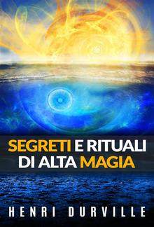 Segreti e rituali di alta magia PDF
