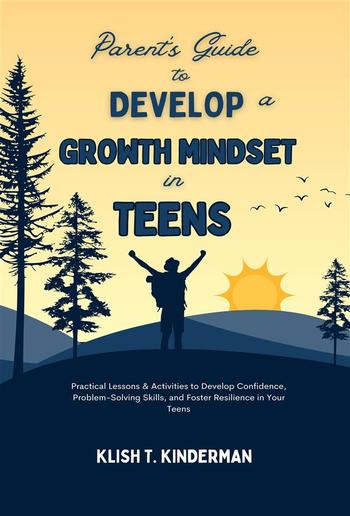 Parent's Guide to Develop a Growth Mindset in Teens PDF