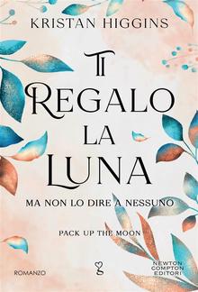 Ti regalo la luna (ma non lo dire a nessuno) PDF