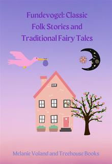 Fundevogel: Classic Folk Stories and Traditional Fairy Tales PDF