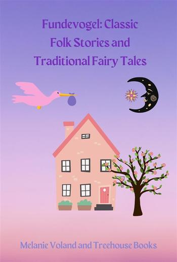 Fundevogel: Classic Folk Stories and Traditional Fairy Tales PDF