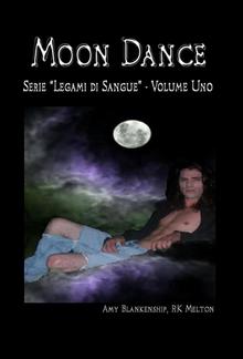 Moon Dance (Legami di sangue libro primo) PDF