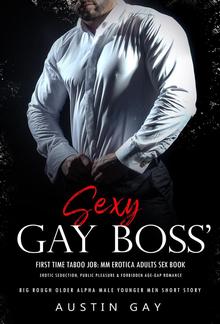 Sexy Gay Boss’ First Time Taboo Job: MM Erotica Adults Sex Book PDF