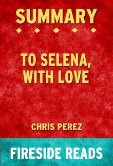 To Selena, With Love by Chris Perez: Summary by Fireside Reads PDF