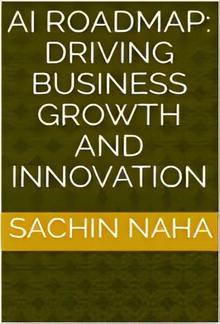 AI Roadmap: Driving Business Growth and Innovation PDF