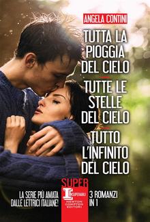 Tutta la pioggia del cielo - Tutte le stelle del cielo - Tutto l'infinito del cielo PDF
