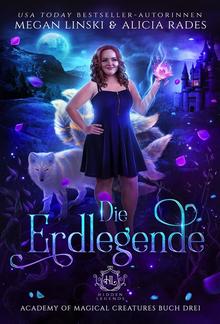 Die Erdlegende (Hidden Legends: Academy of Magical Creatures Buch 3) PDF