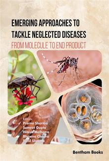 Emerging Approaches to Tackle Neglected Diseases: From Molecule to End Product PDF