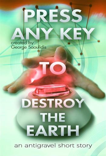 Press Any Key to Destroy the Earth PDF