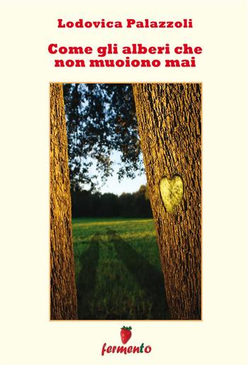 Come gli alberi che non muoiono mai PDF