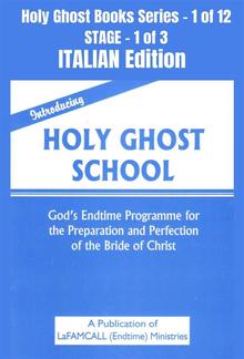Introducing Holy Ghost School - God's End-time Programme for the Preparation and Perfection of the Bride of Christ PDF