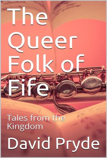 The Queer Folk of Fife PDF