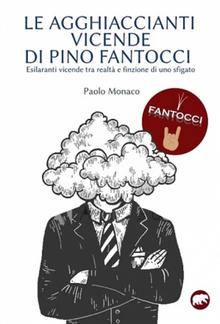 Le agghiaccianti vicende di Pino Fantocci PDF