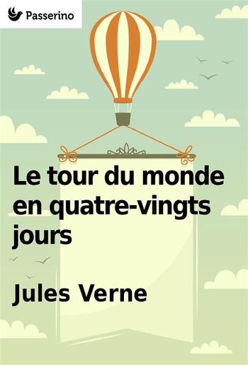 Le Tour du monde en quatre-vingts jours PDF