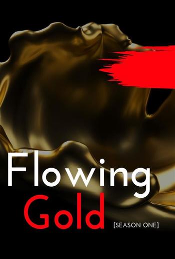 Flowing Gold - [Season 1] PDF