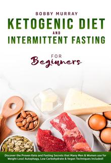 Ketogenic Diet and Intermittent Fasting for Beginners PDF