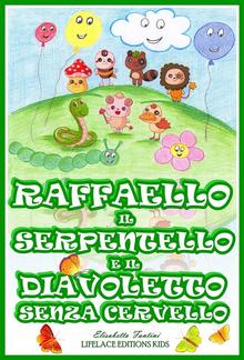 Raffaello il Serpentello e il Diavoletto Senza Cervello (Ebook Illustrato per Bambini) PDF