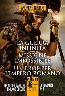 La guerra infinita - Missione impossibile - Un eroe per l'impero romano PDF