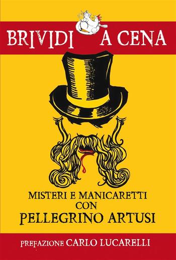 Misteri e manicaretti con Pellegrino Artusi PDF