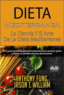 Dieta Mediterránea - La Ciencia Y El Arte De La Dieta Mediterránea PDF