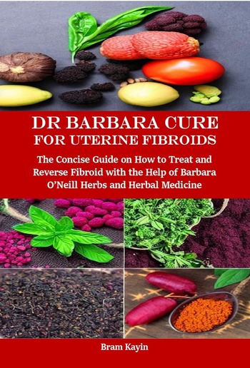 Dr Barbara Cure for Uterine Fibroids PDF