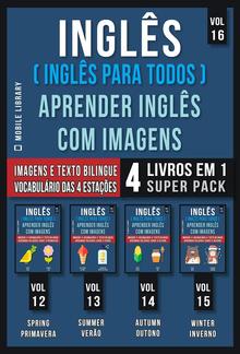 Inglês ( Inglês Para Todos ) Aprender Inglês Com Imagens (Vol 16) Super Pack 4 livros em 1 PDF