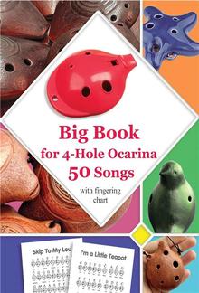 Big Book for 4-Hole Ocarina - 50 Songs with Fingering Chart PDF