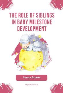 The Role of Siblings in Baby Milestone Development PDF