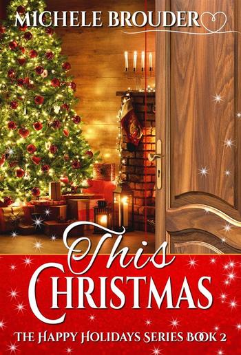 This Christmas (The Happy Holidays Series, #2) PDF