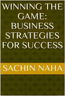 Winning the Game: Business Strategies for Success PDF