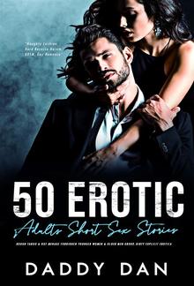 50 Erotic Adults Short Sex Stories: Rough Taboo & Hot Menage PDF