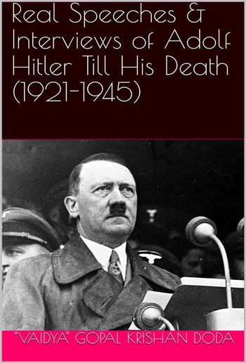 Real Speeches & Interviews of Adolf Hitler Till His Death (1921-1945) PDF