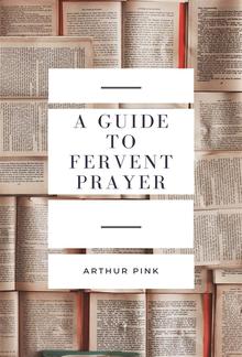 A Guide to Fervent Prayer PDF