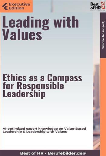 Leading with Values – Ethics as a Compass for Responsible Leadership PDF