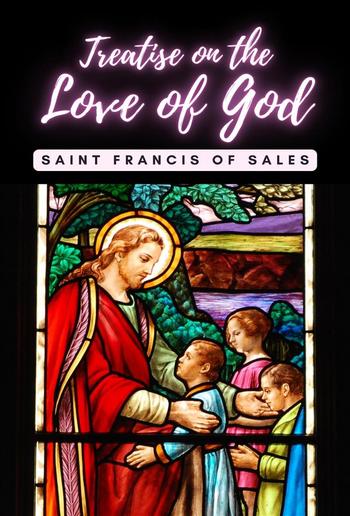 Treatise on the Love of God PDF