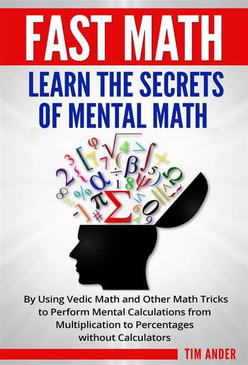 Fast Math: Learn the Secrets of Mental Math PDF