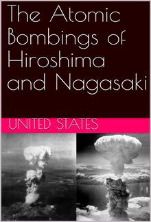 The Atomic Bombings of Hiroshima and Nagasaki PDF