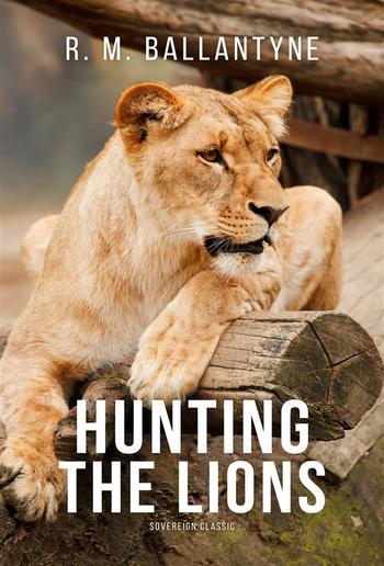 Hunting the Lions PDF