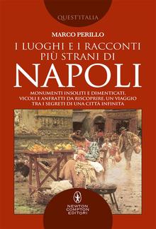 I luoghi e i racconti più strani di Napoli PDF