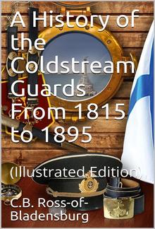 A History of the Coldstream Guards From 1815 to 1895 PDF