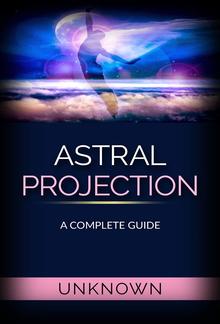 Astral Projection - A Complete Guide PDF