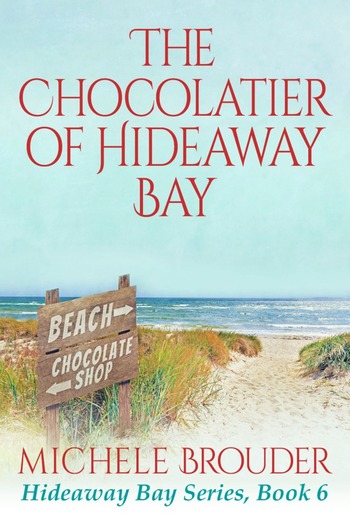 The Chocolatier of Hideaway Bay (Hideaway Bay Book 6) PDF